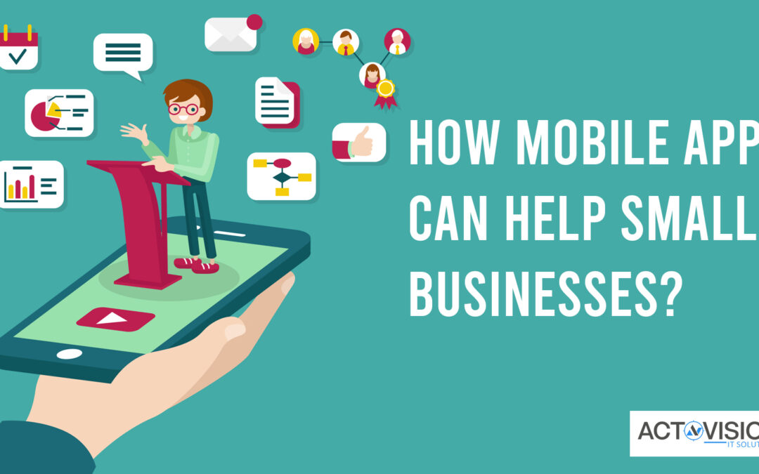 How Mobile Apps can Help Small Businesses?