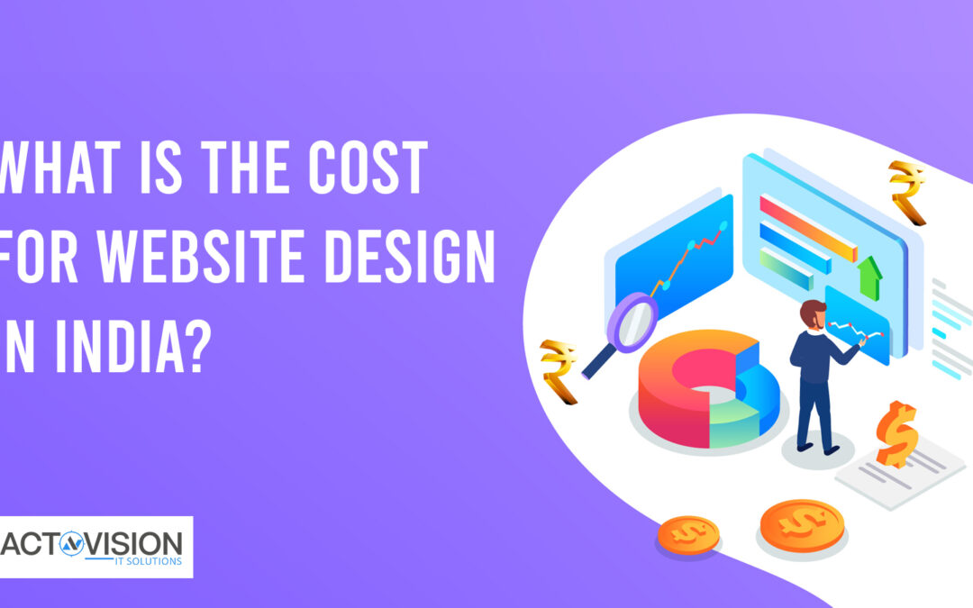 What Is The Cost For Website Design In India?