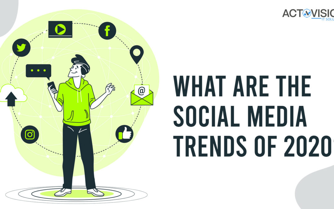 What Are The Social Media Trends Of 2020?