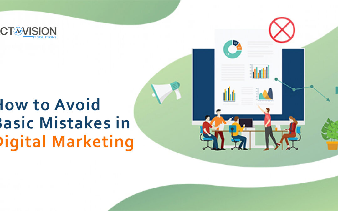 How to Avoid Basic Mistakes in Digital Marketing