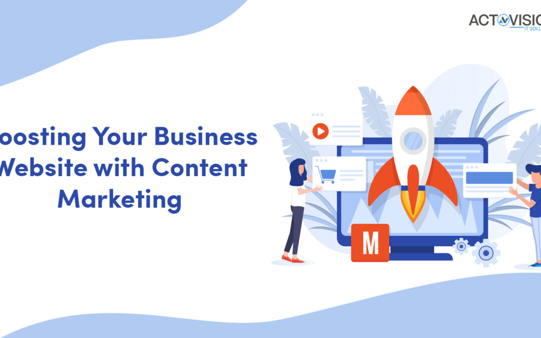 Boosting Your Business Website with Content Marketing