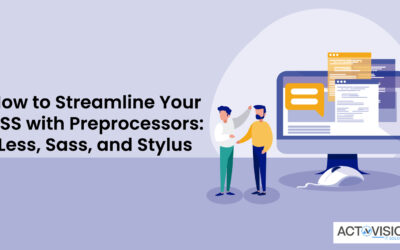 How to Streamline Your CSS with Preprocessors: Less, Sass, and Stylus