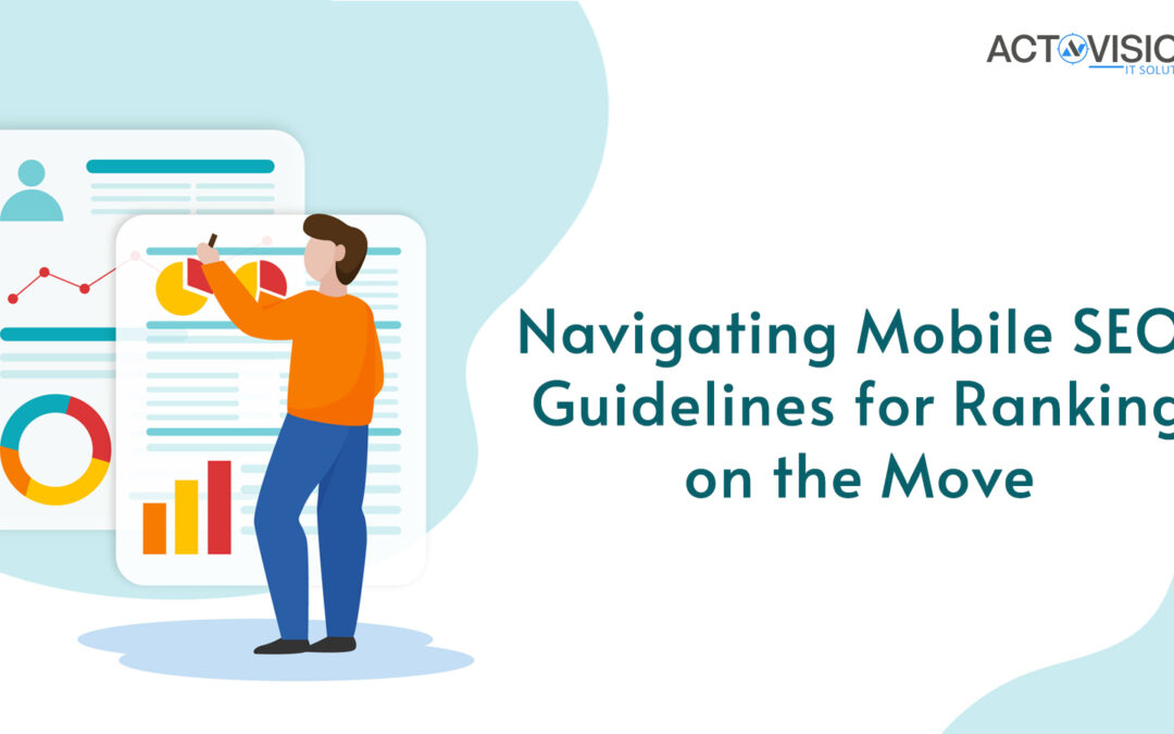 Navigating Mobile SEO: Guidelines for Ranking on the Move
